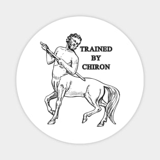 Trained by Chiron Magnet